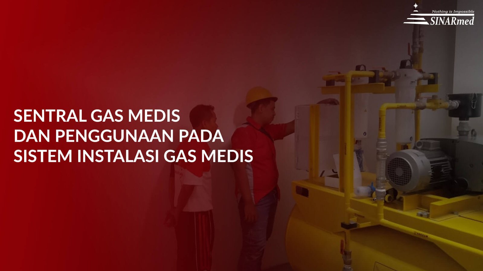 Instalasi Dan Penggunaan Dalam Sentral Gas Medis