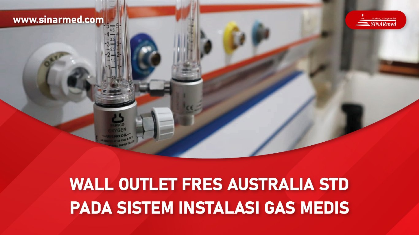 Wall Outlet Fres Australia STD Pada Sistem Instalasi Gas Medis