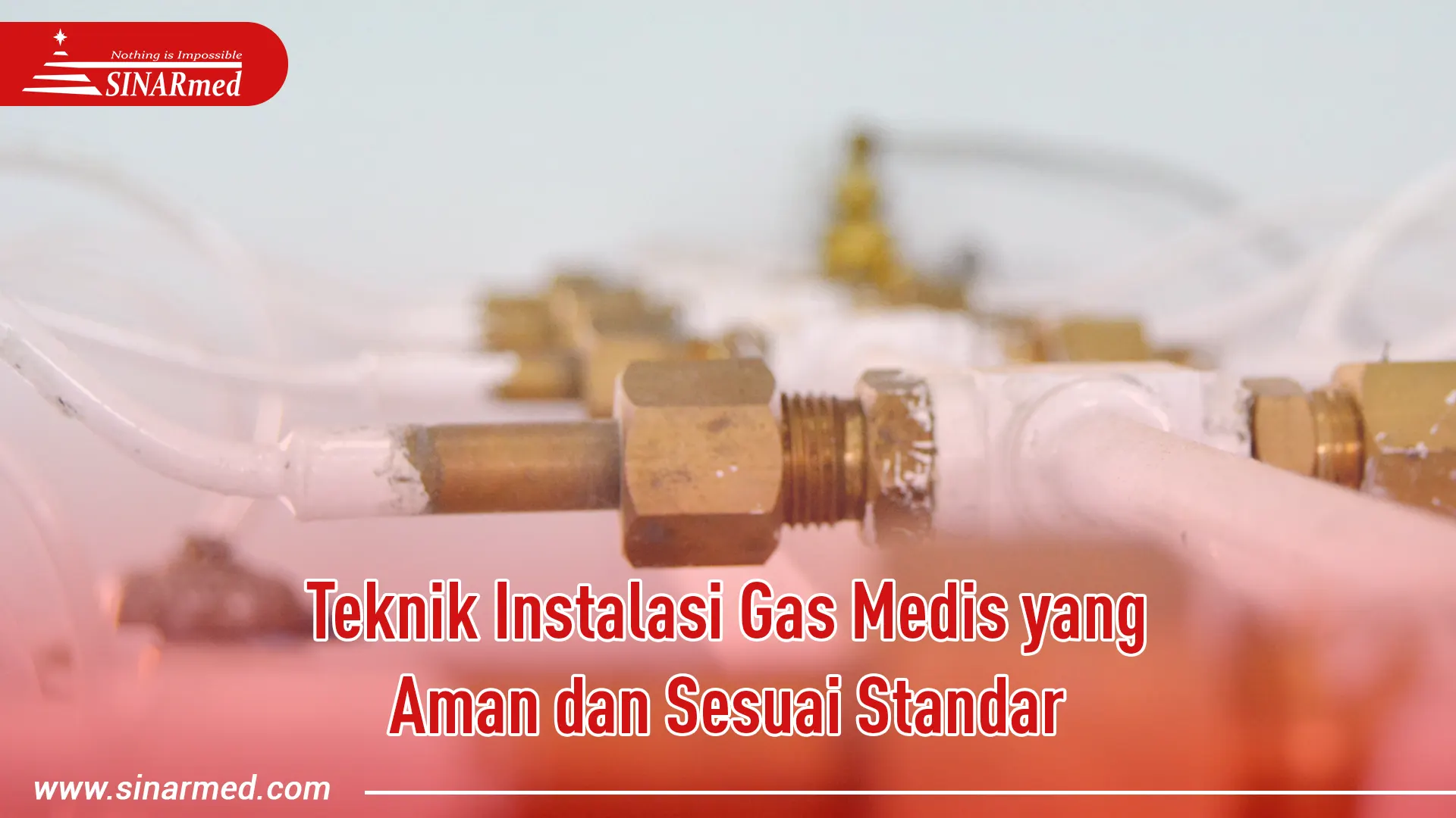 Teknik Instalasi Gas Medis yang Aman dan Sesuai Standar