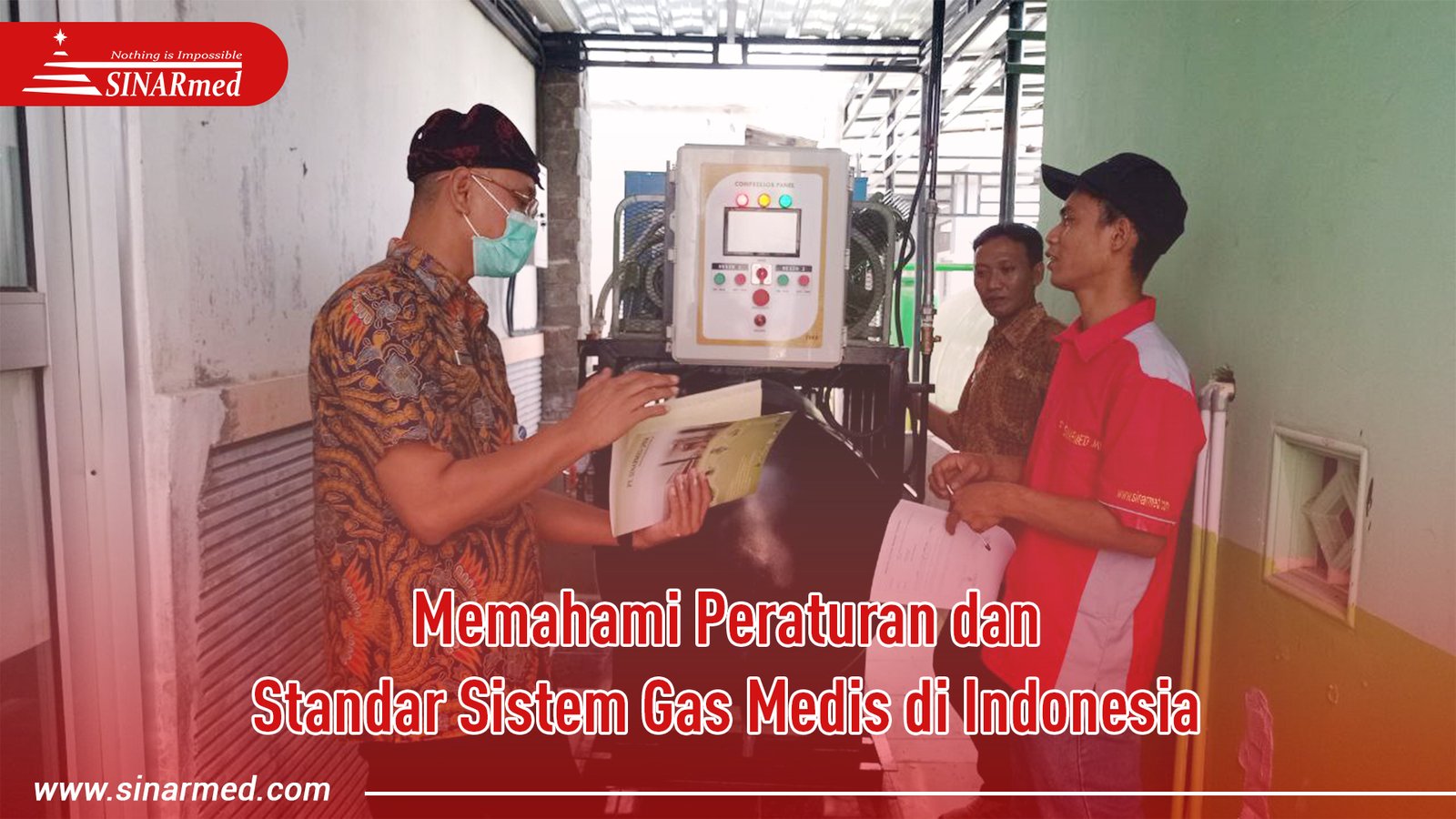 Memahami Peraturan dan Standar Sistem Gas Medis di Indonesia