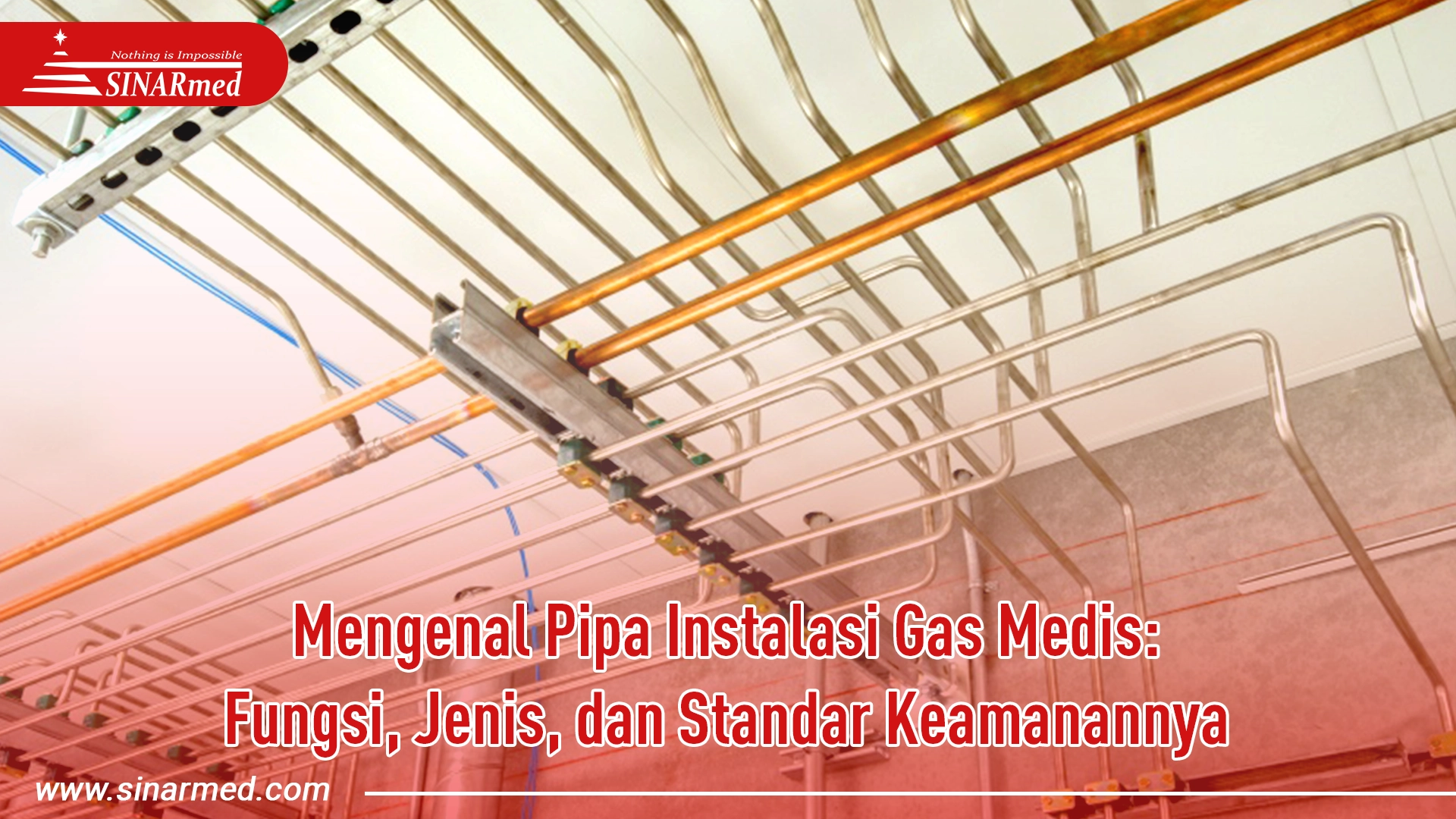 Mengenal Pipa Instalasi Gas Medis: Fungsi, Jenis, dan Standar Keamanannya