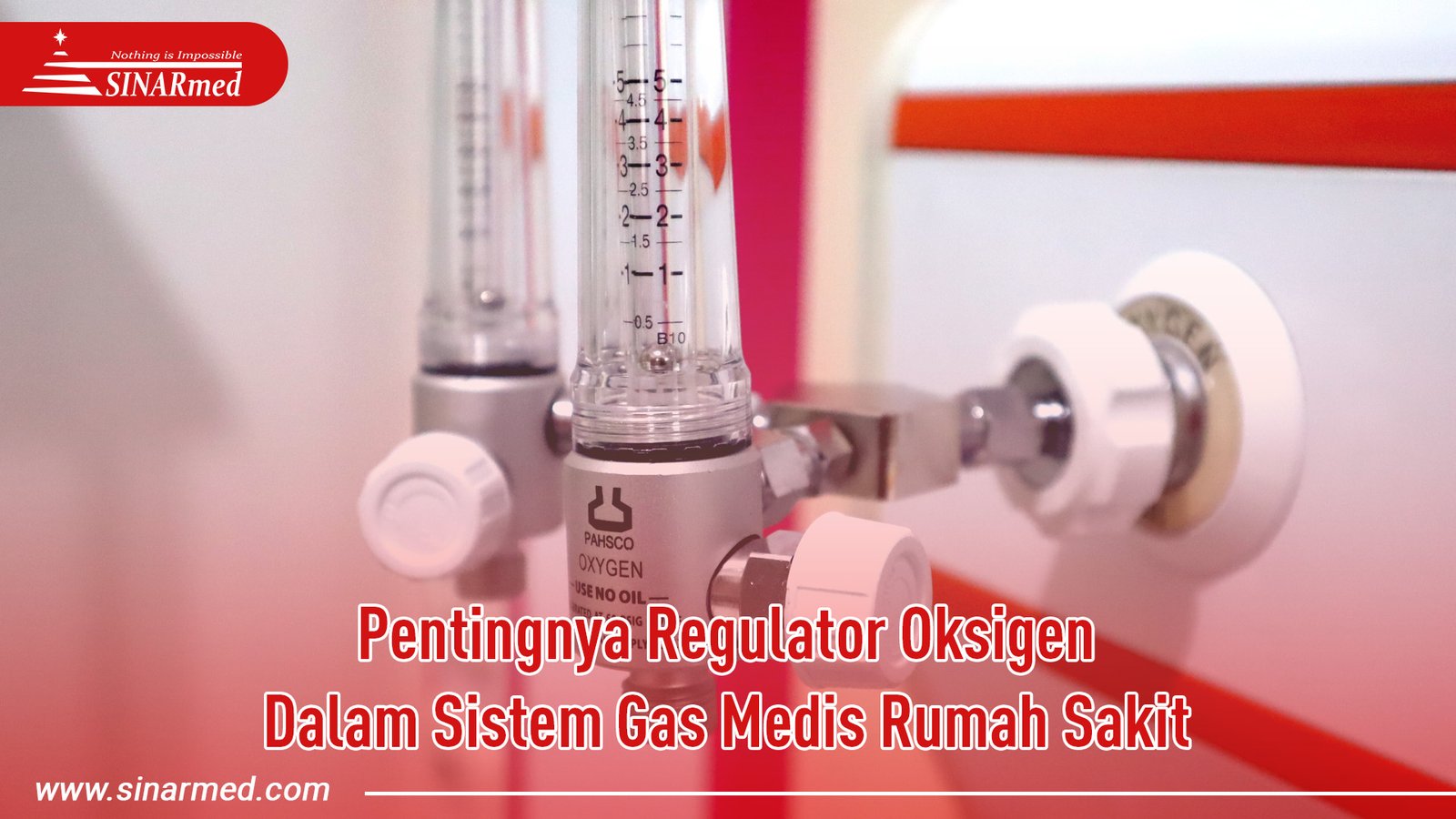 Pentingnya Regulator Oksigen Dalam Sistem Gas Medis Rumah Sakit