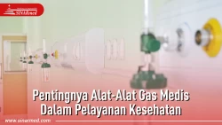 Pentingnya Alat-Alat Gas Medis Dalam Pelayanan Kesehatan