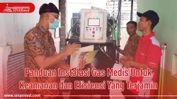 Panduan Instalasi Gas Medis Untuk Keamanan dan Efisiensi Yang Terjamin