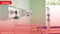 Keamanan dan Risiko Penggunaan Flowmeter Oksigen